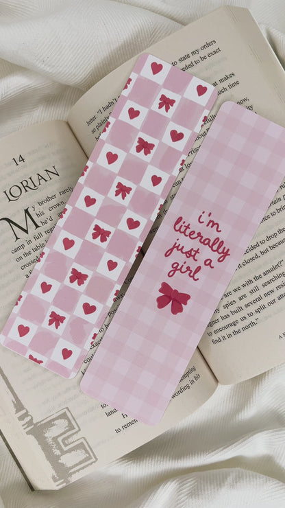 I’m Literally Just a Girl & Check Bookmarks